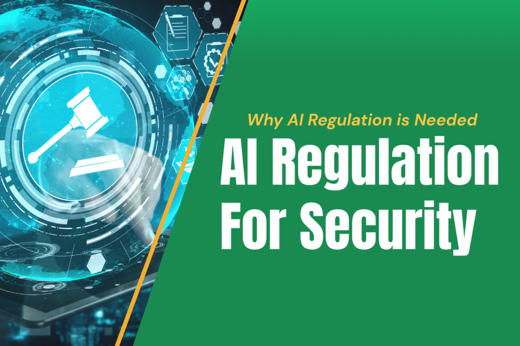 Need of Artificial Intelligence Regulation for Security