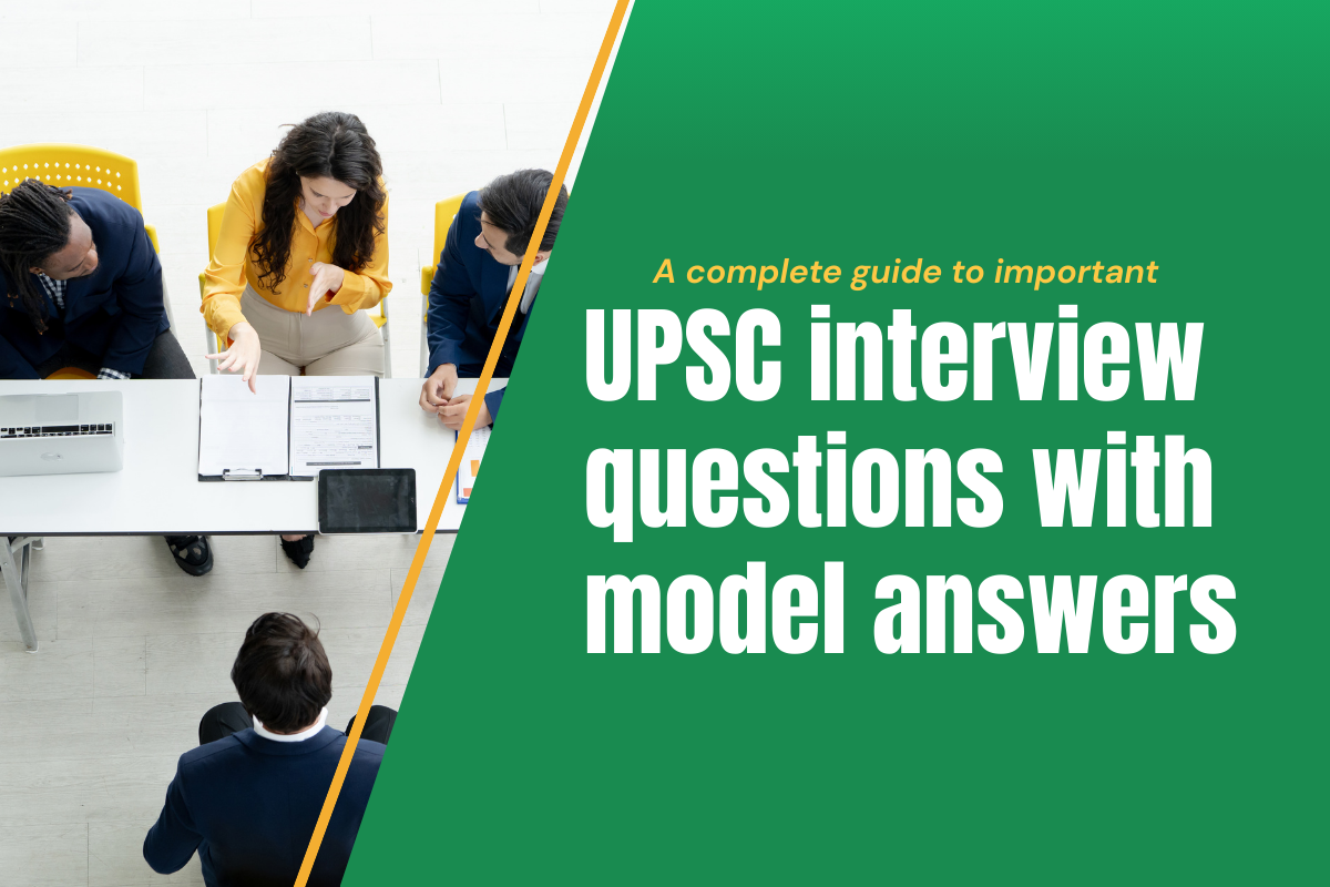 A complete guide to important UPSC interview questions with model answers