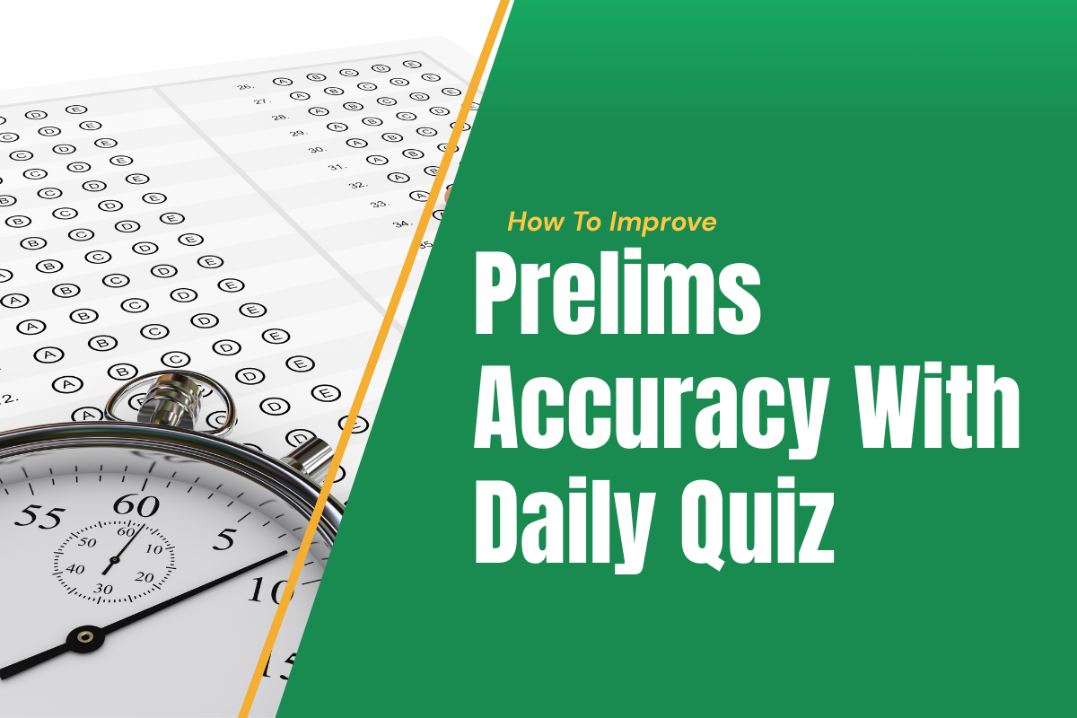 Prelims Accuracy With Daily Quiz