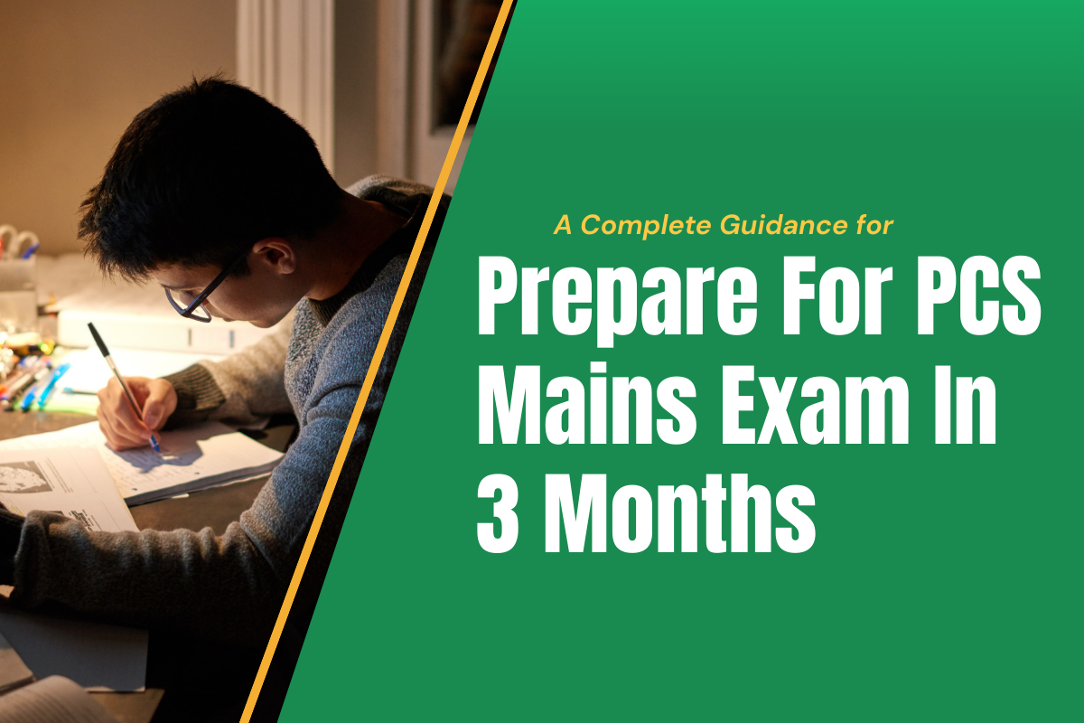Prepare For PCS Mains Exam In 3 Months