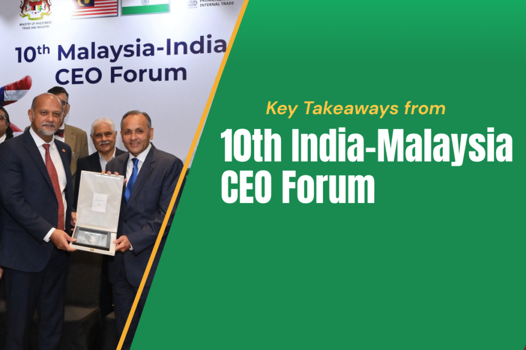 Everything You Need to Know About the 10th India–Malaysia CEO Forum
