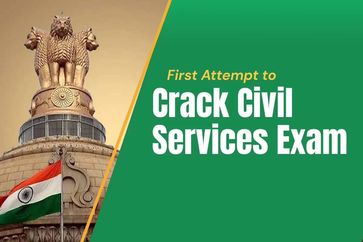 crack civil services exam in first attempt